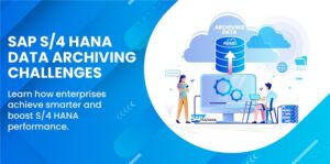 sap data archiving in s/4 hana